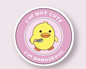 I’m Not Cute, I’m Dangerous - Sticker